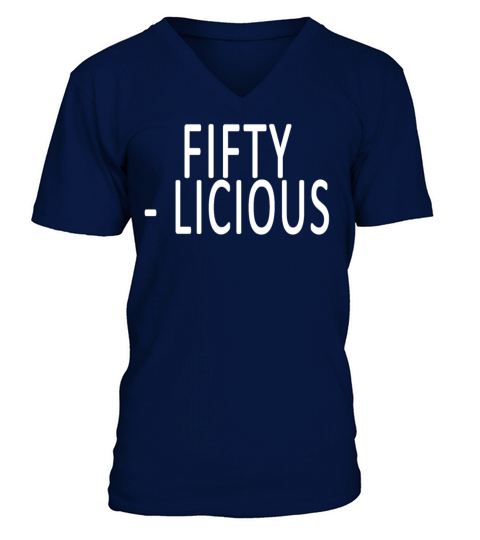 50th Birthday Fifty Licious V-Neck T-shirt