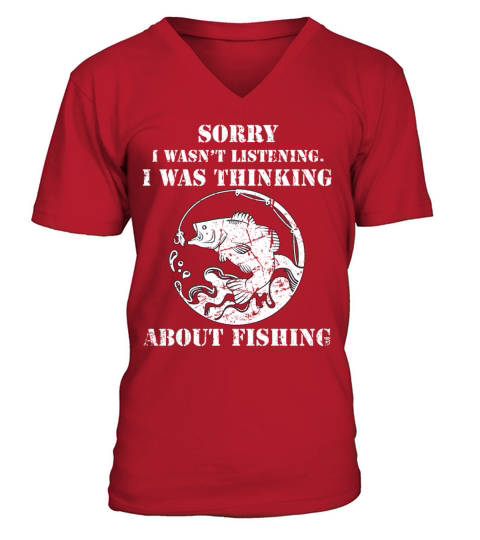 Funny Fishing Lover Father Grandfather Sorry I V-Neck T-shirt