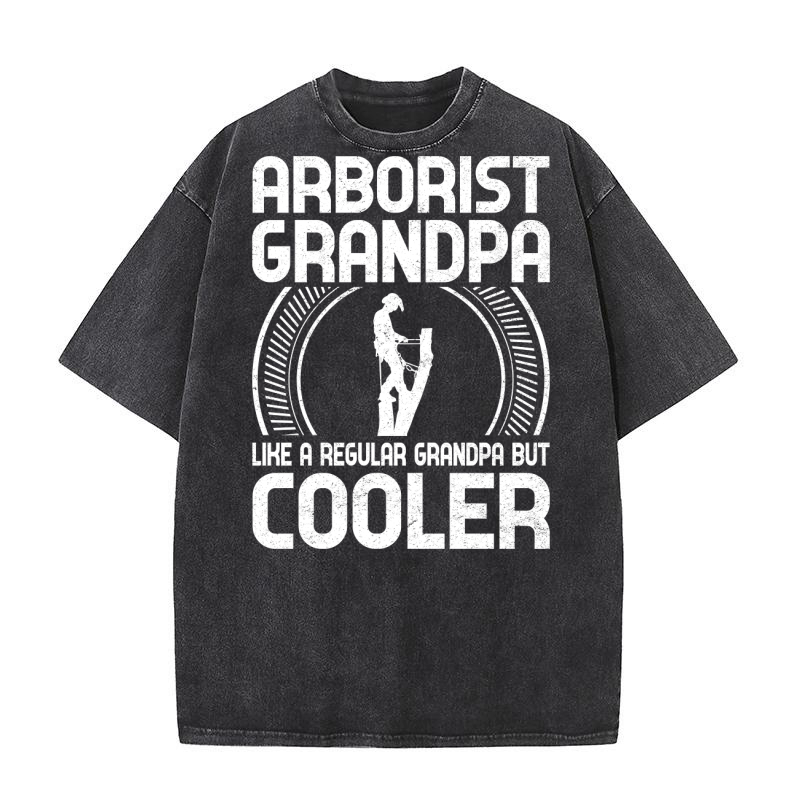 Arborist Grandpa Like A Regular Grandpa But Cooler (9) Washed T-Shirt