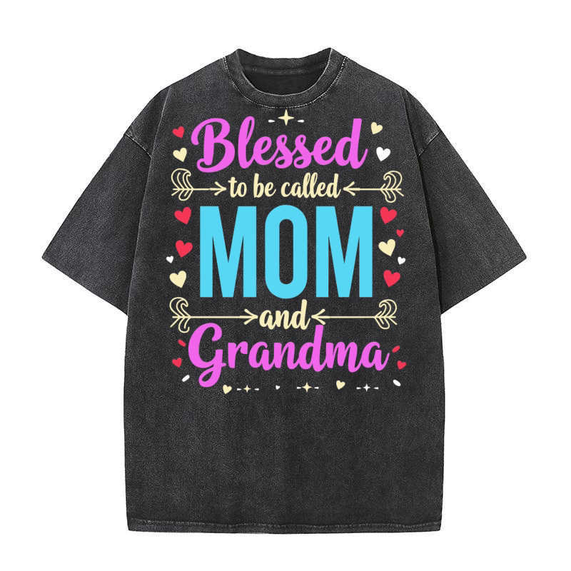 Blessed to be called mom and grandma Washed T-Shirt