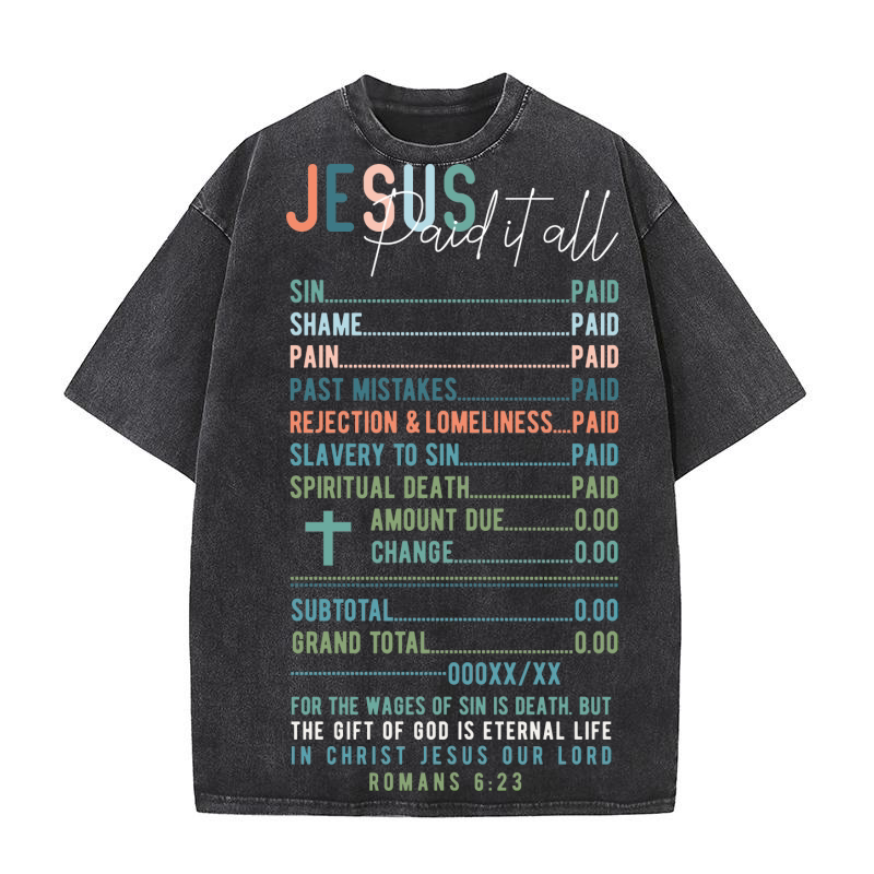 Jesus paid it all Washed T-Shirt