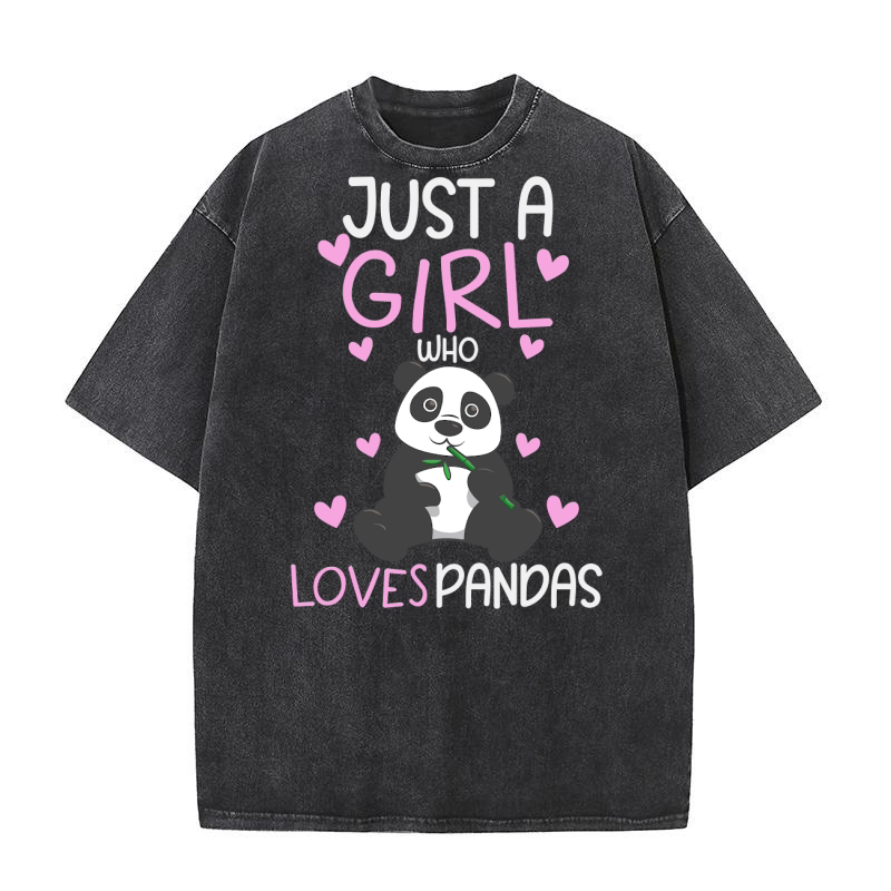 Just A Girl Who Loves Pandas Fun Cute Baby Panda Lover Washed T-Shirt