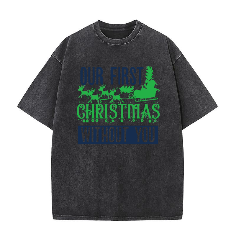 Our First Christmas Without You Washed T-Shirt