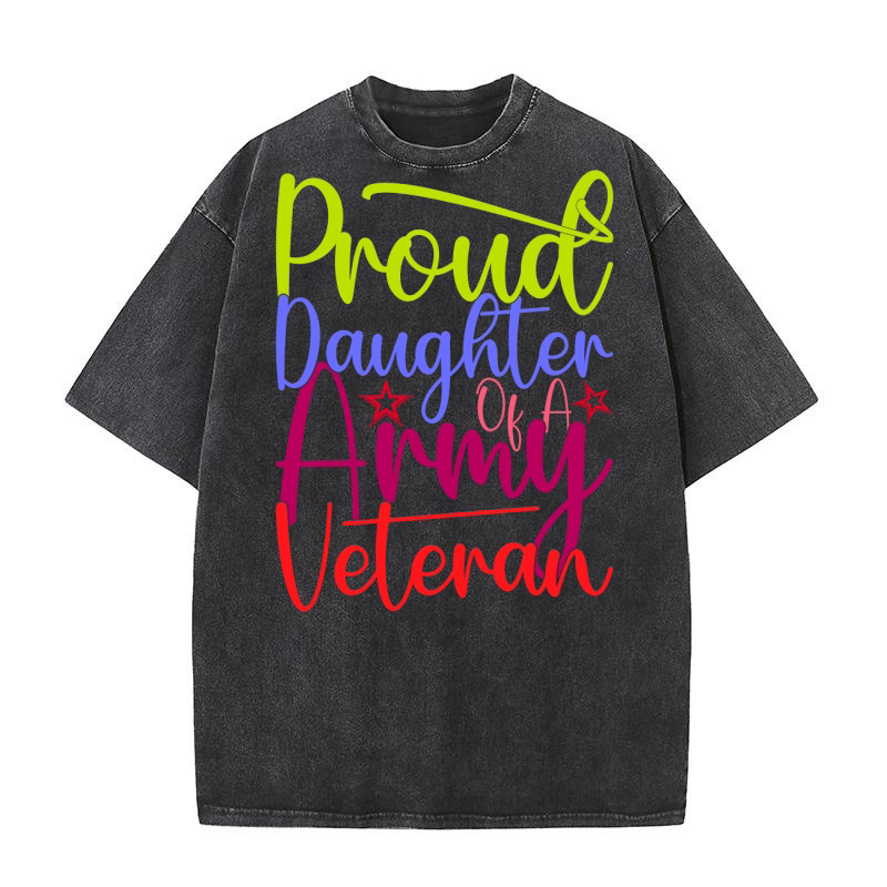 Proud Daughter Of A Army Veteran Washed T-Shirt