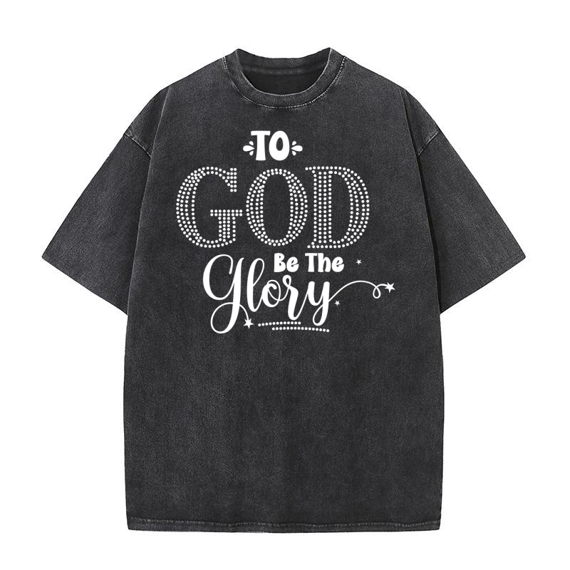 To God Be The GloryChristian Washed T-Shirt