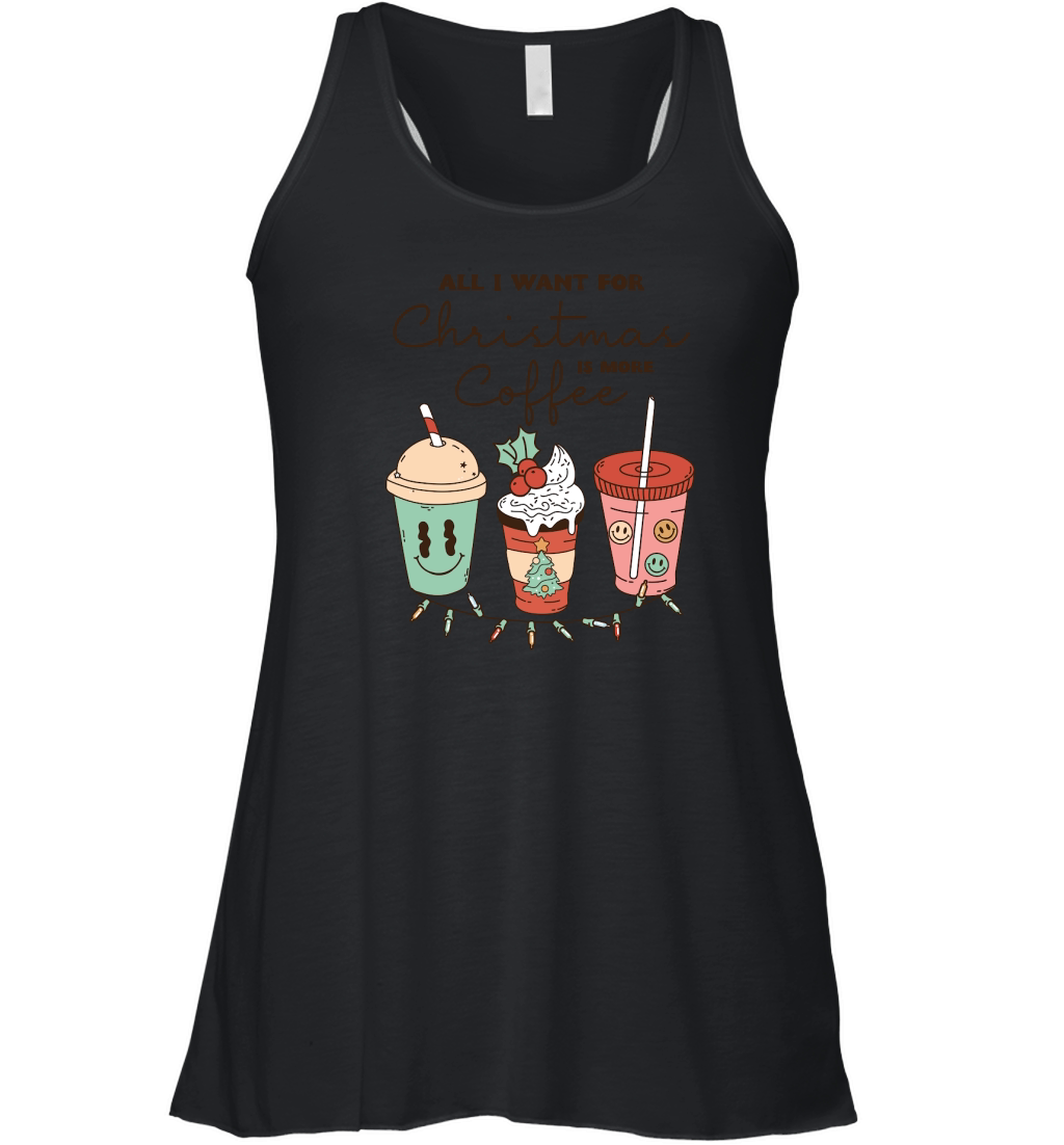 All i want for christmas is more coffee Women's Flowy Tank Top