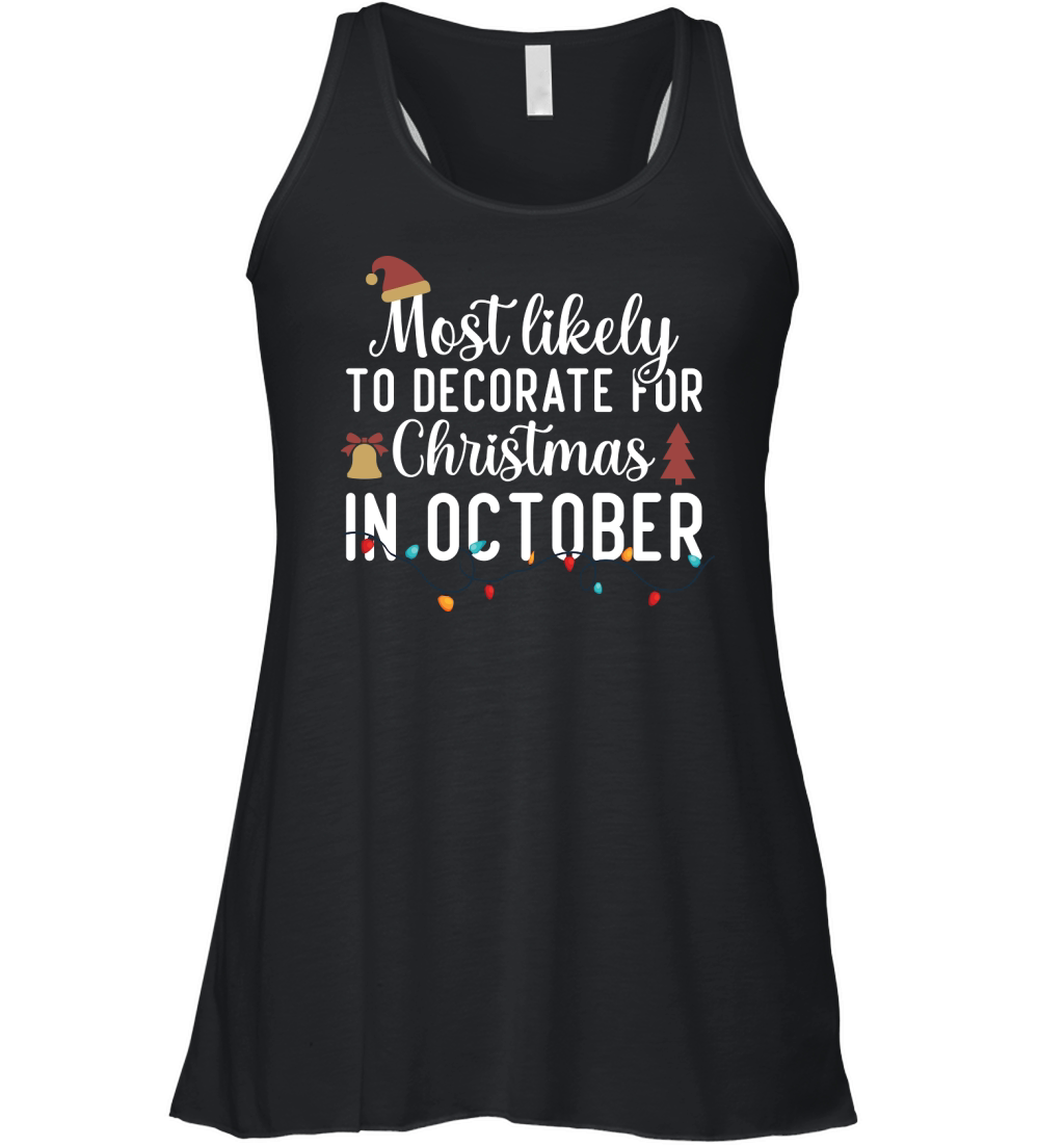 Most Likely To Decorate For Christmas In October Women's Flowy Tank Top