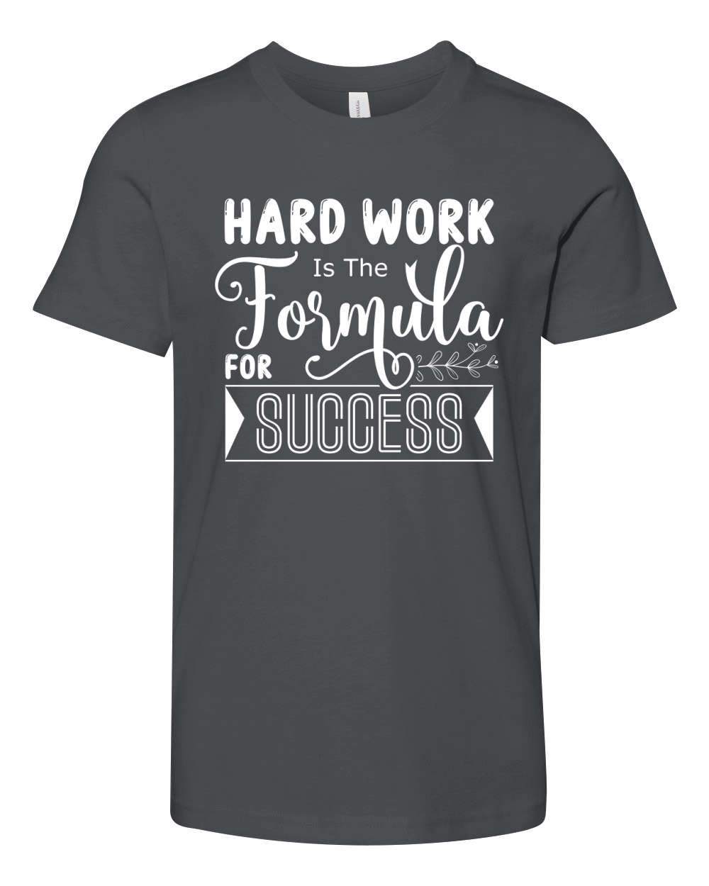 Hard Work Is The Formula For Success Youth Unisex Jersey Tee