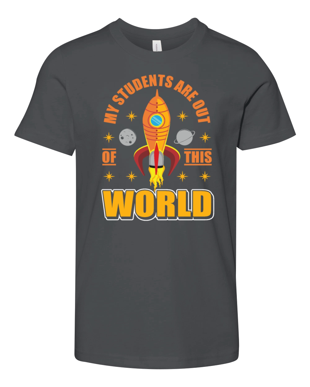 My Students Are Out Of This World Space Teacher Youth Unisex Jersey Tee