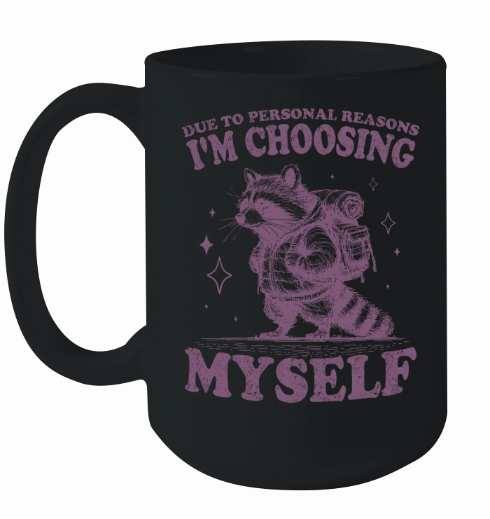 Im Choosing Myself Raccoon L Purple Ceramic Mug