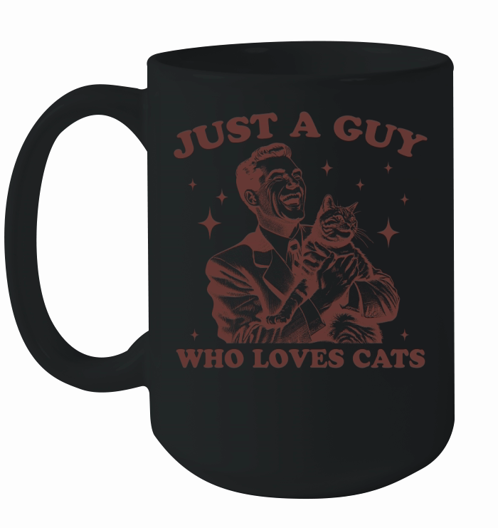 Just A Guy Who Loves Cats L Brown Ceramic Mug
