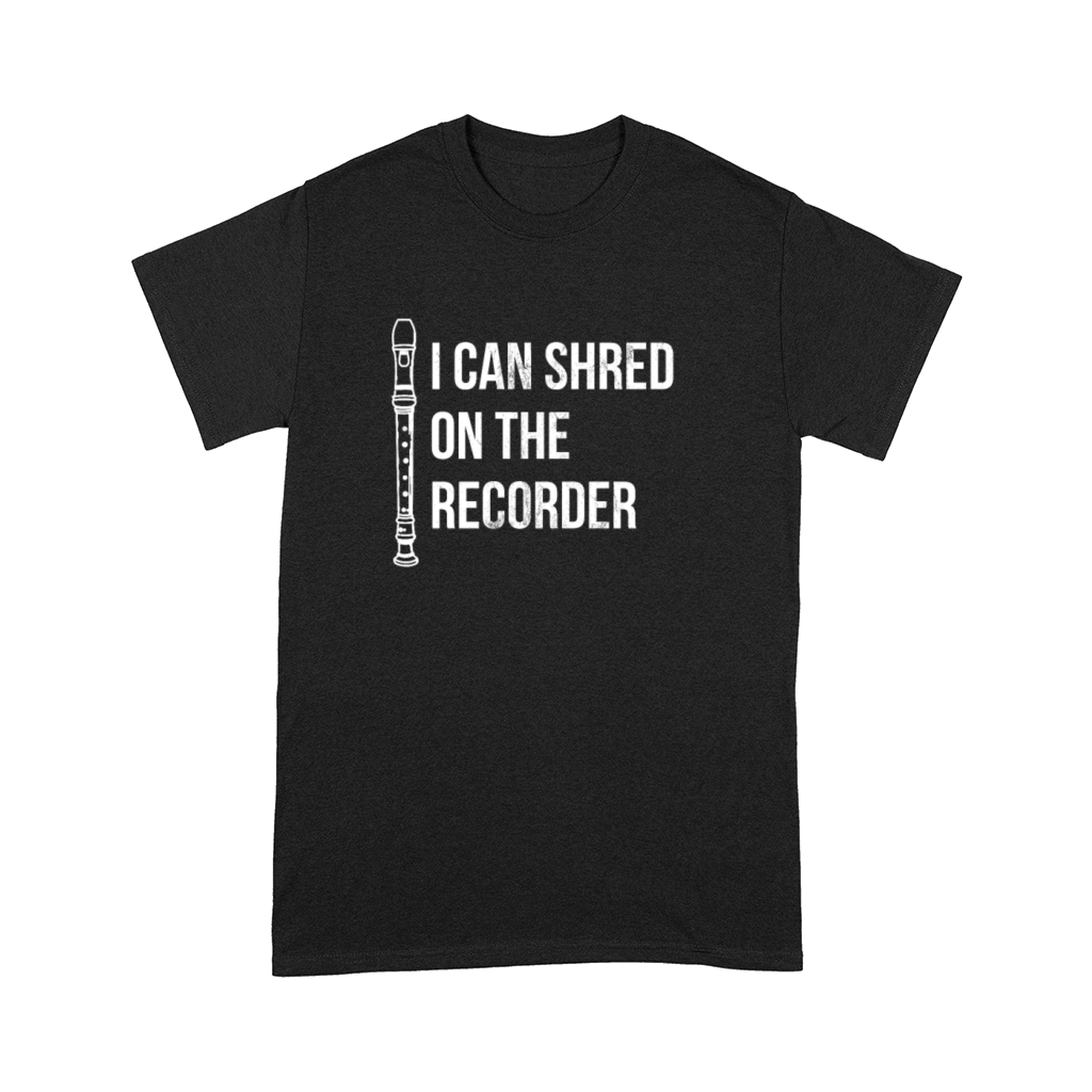 I Can Shred On The Recorder Instrument Flute Comfort T-shirt