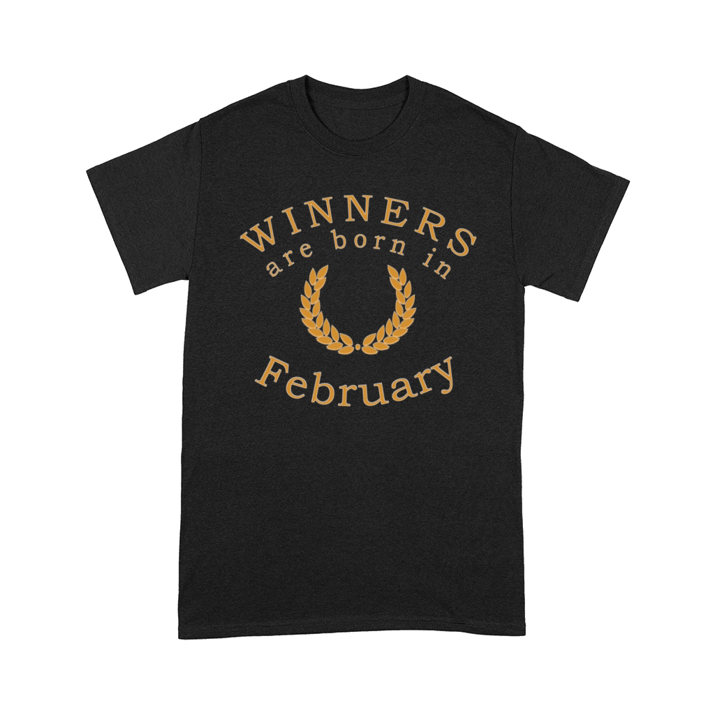winners are born in February Comfort T-shirt