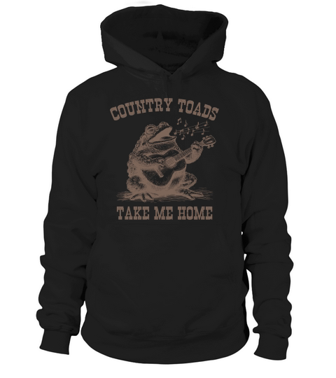 Country Toads Take Me Home L iBrown Hoodie Unisex