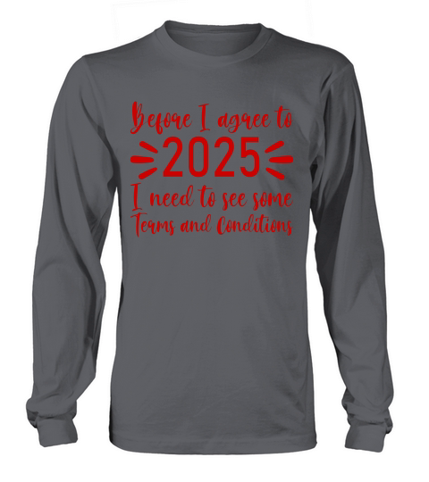 Before I agree to 2025   Red Color Long sleeved Unisex