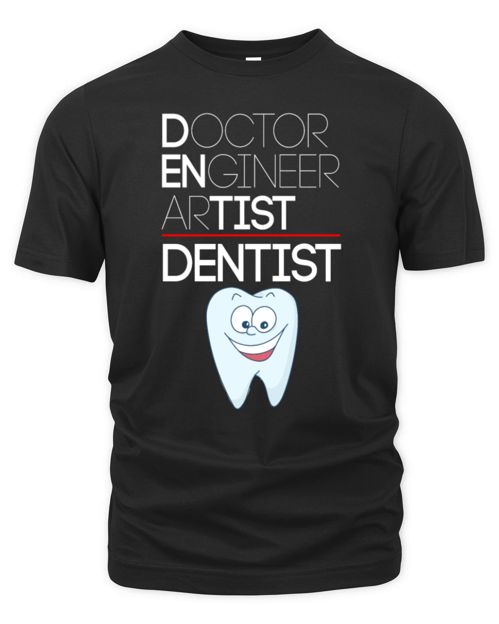 Dentist Doctor Engineer Artist - Dentist Gift Organic Unisex T-shirt
