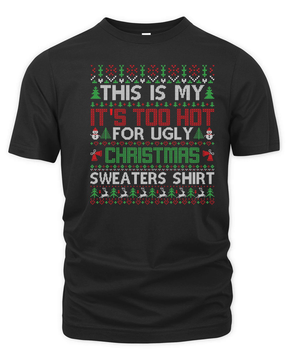 This Is My Its Too Hot For Ugly Christmas Organic Unisex T-shirt