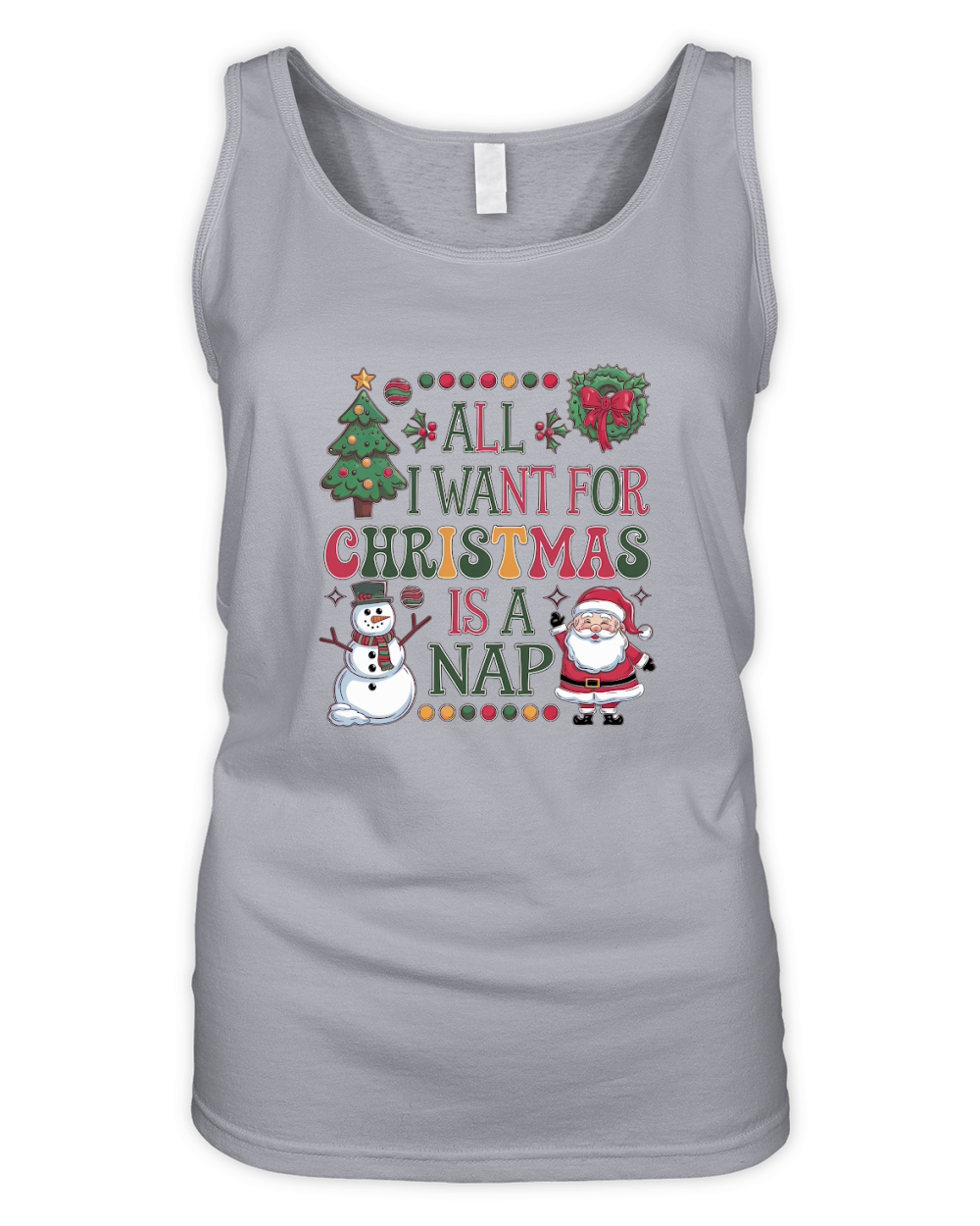 all i want for christmas is a nap 3 Organic Women's Tank Top