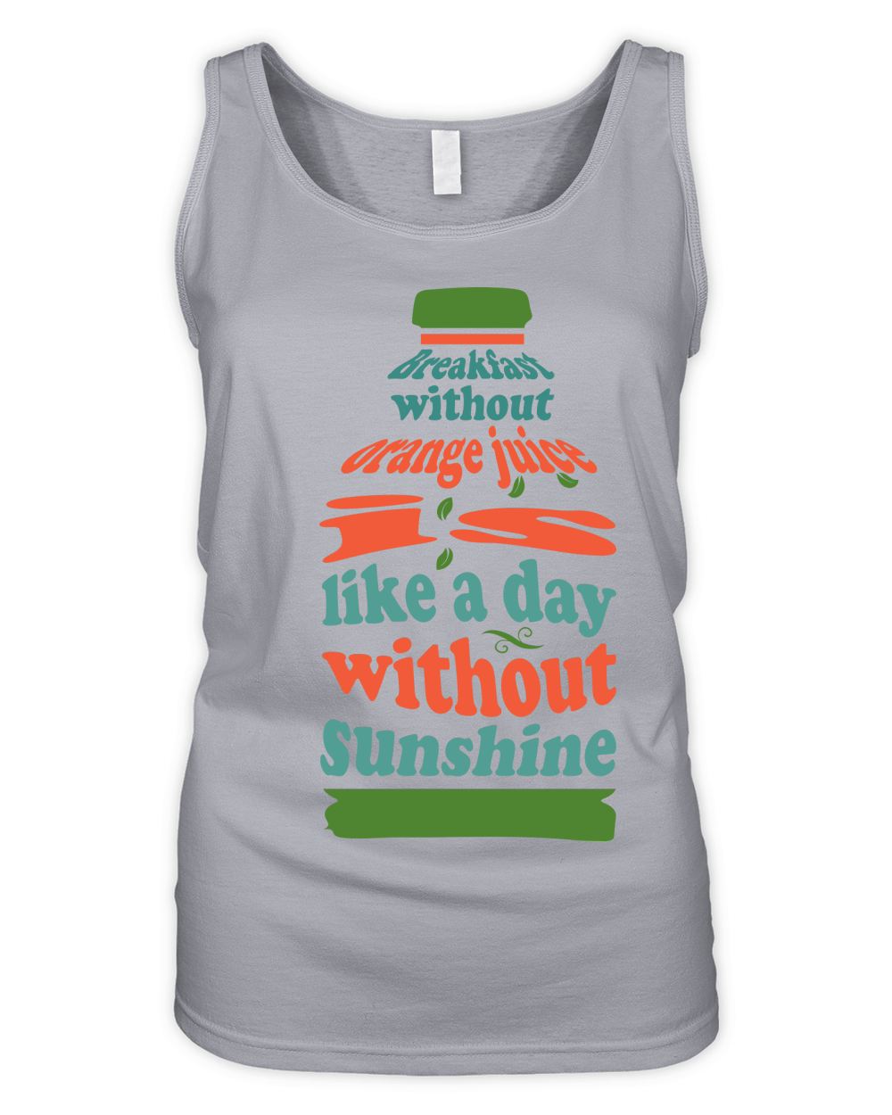 Breakfast without orange juiceiss like a day without sunshine Organic Women's Tank Top