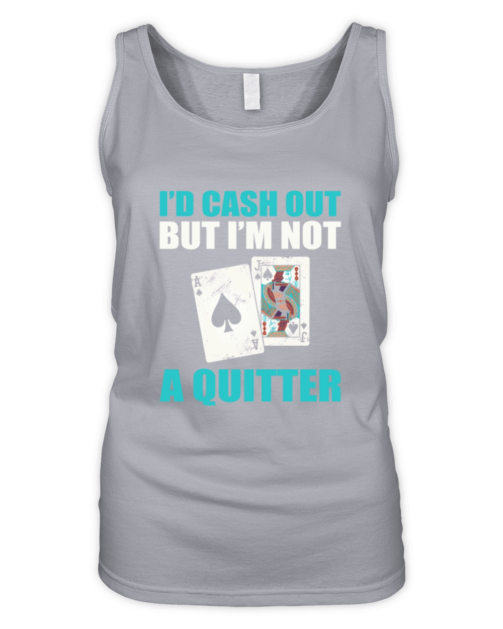 Casino Blackjack Id Cash Out But Im Not A Quitter Organic Women's Tank Top