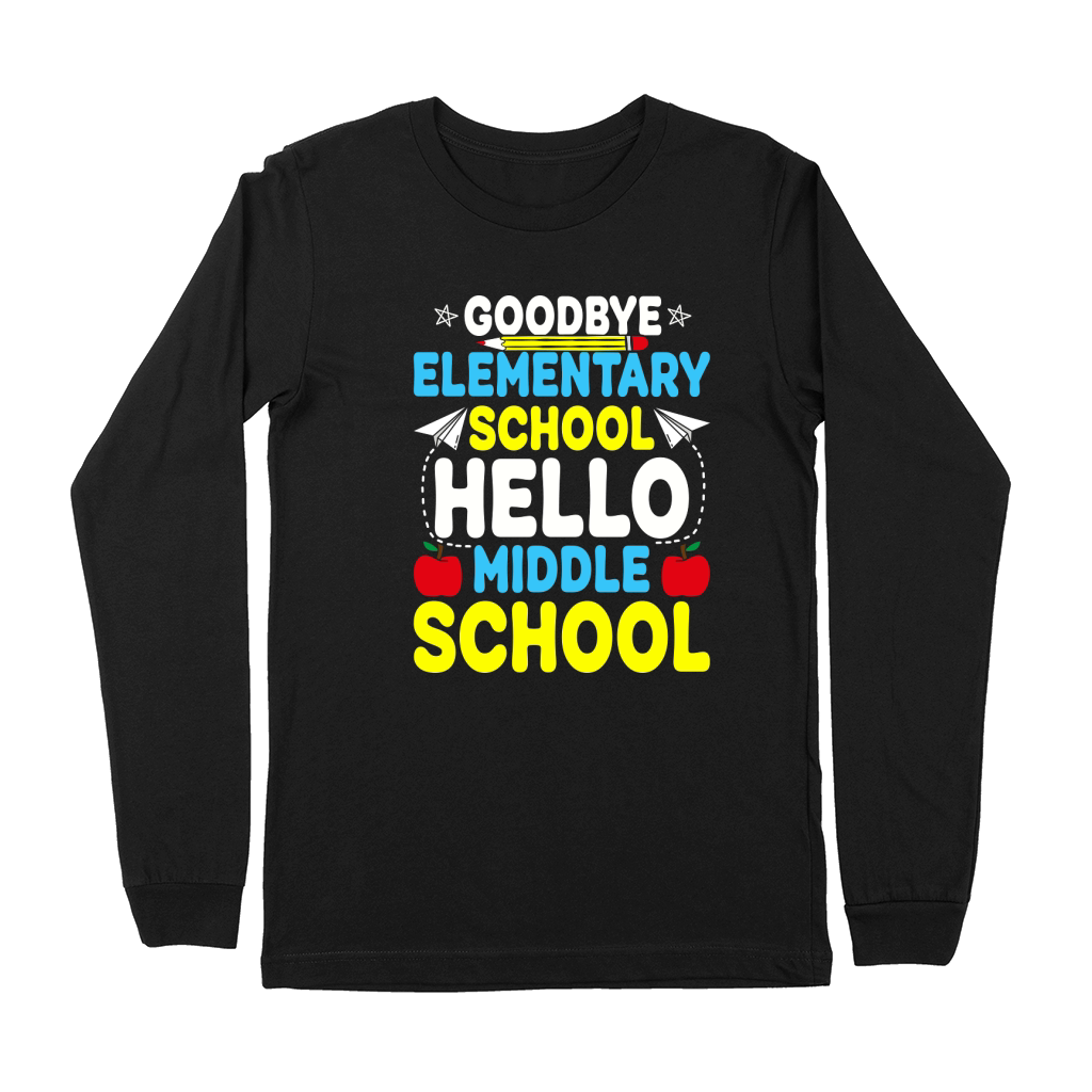 Goodbye Elementary Scholl Hello Middle School Premium Long Sleeve