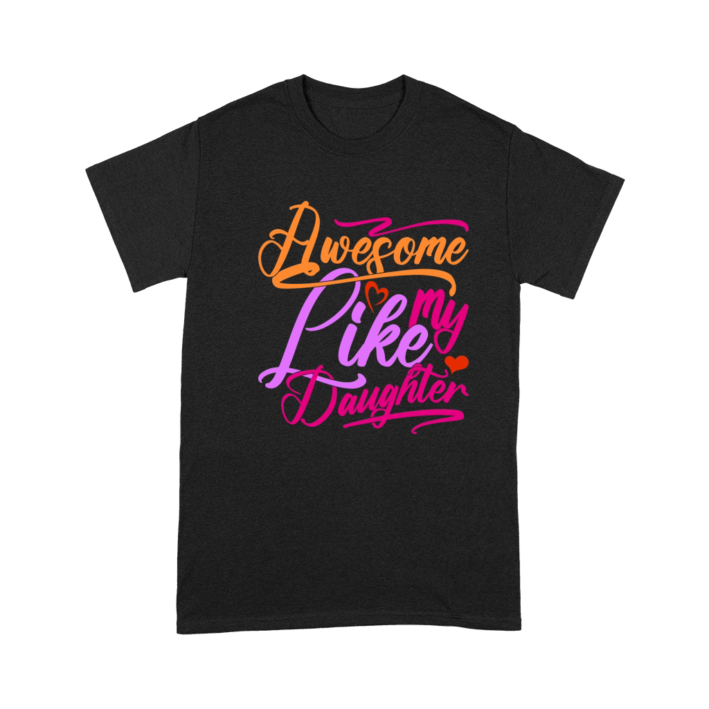 Awesome Like My Daughter Premium T-shirt