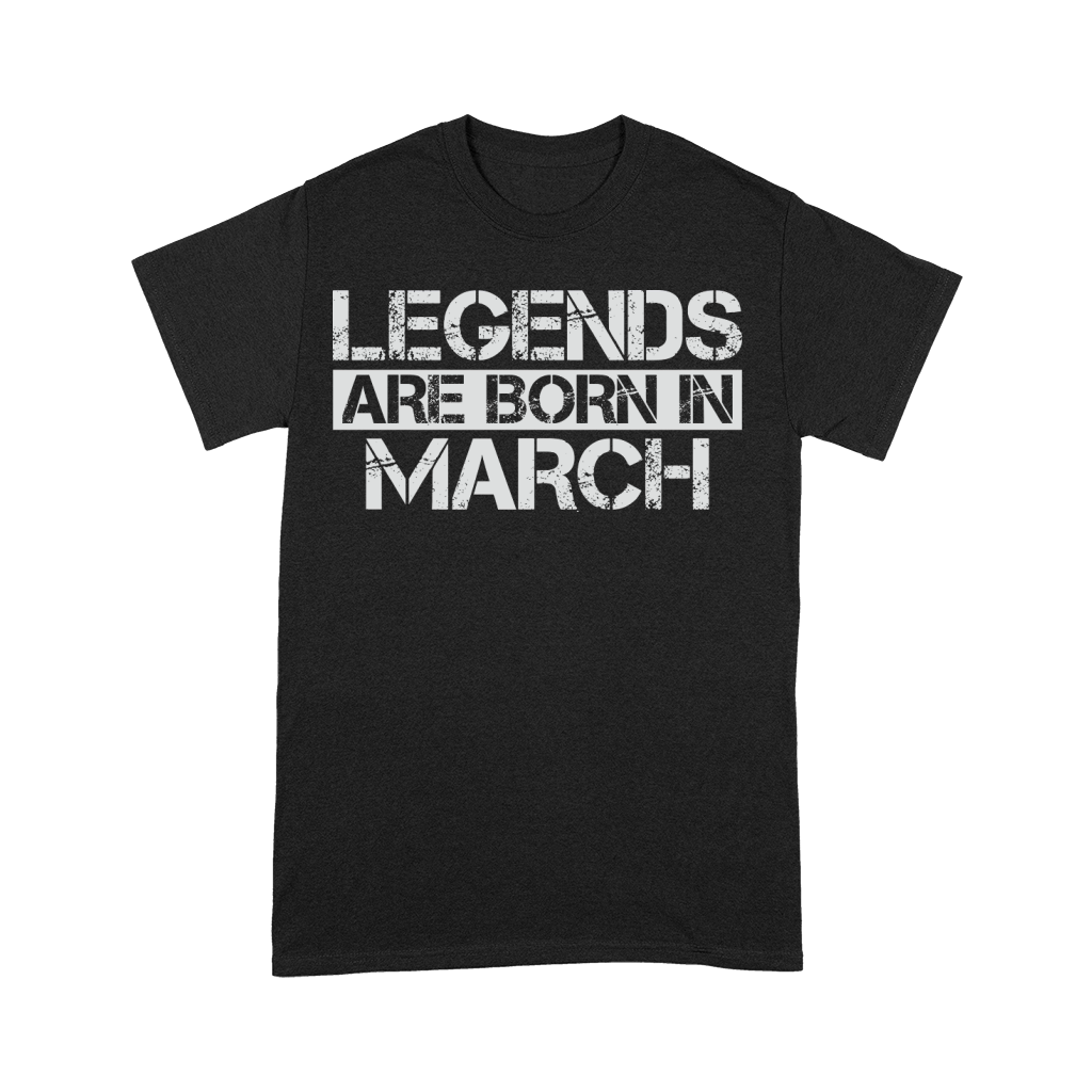 Legends are born in March Premium T-shirt
