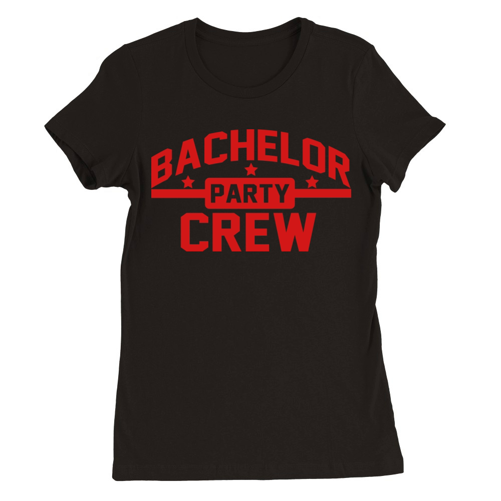 Bachelor Party Crew Premium Womens Crewneck T-shirt