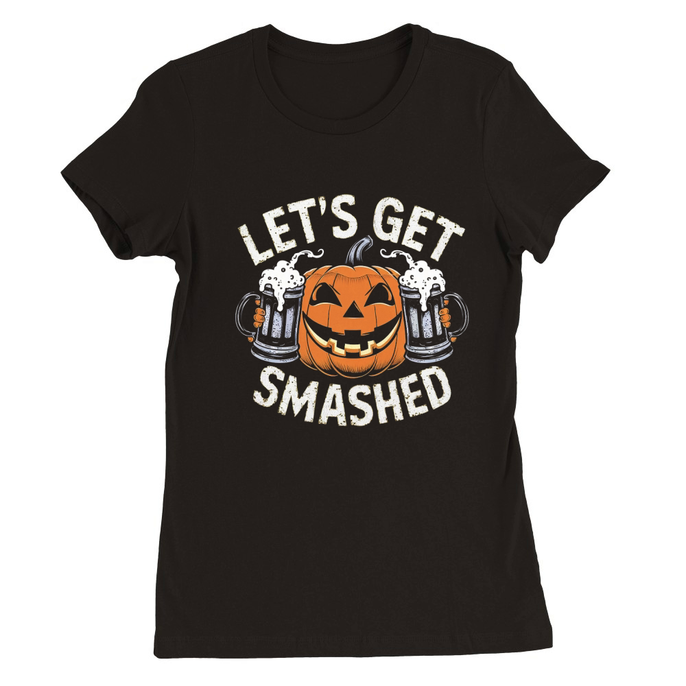 LETS GET SMASHED Premium Womens Crewneck T-shirt