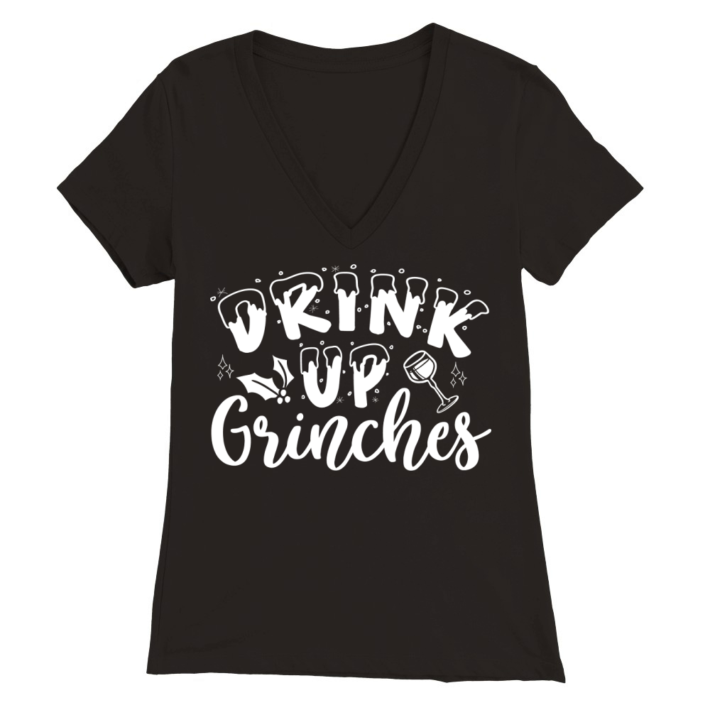 Drink up Grinches Premium Womens V-Neck T-shirt