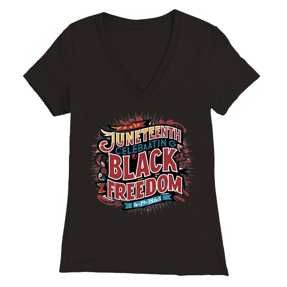 Juneteenth Celebrating Black Freedom 6 19 1865 Premium Womens V-Neck T-shirt