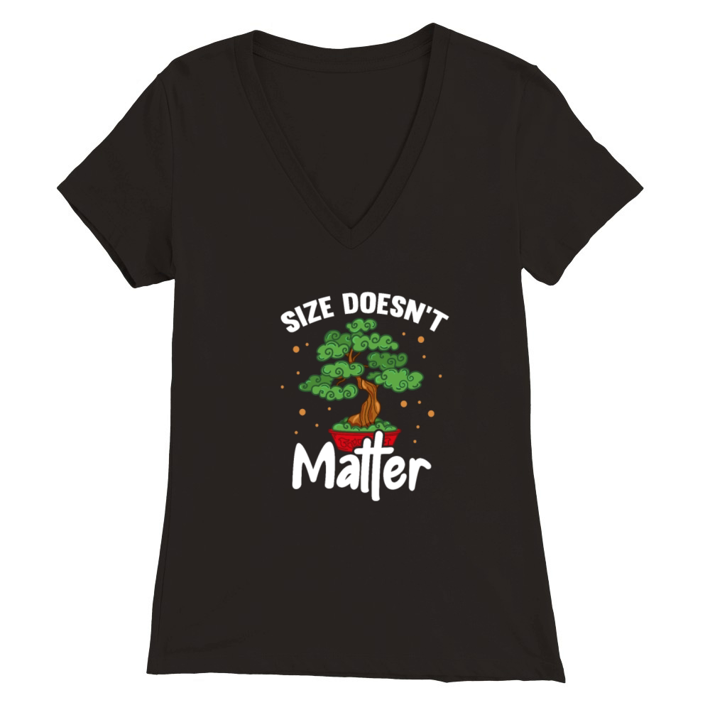Size Doesnt Matter Bonsai Tree Premium Womens V-Neck T-shirt