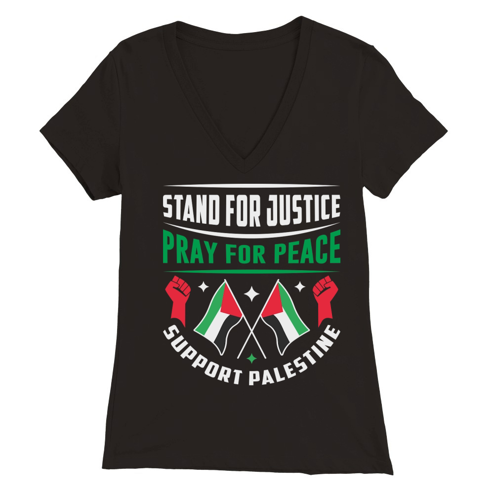 Stand For Justice Pray For Peace Support Palestine 01 Premium Womens V-Neck T-shirt