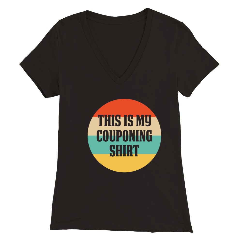 This Is My Couponing Shirt Premium Womens V-Neck T-shirt