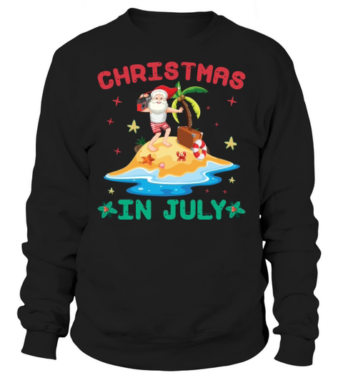 Christmas in July 9 Sweatshirt Unisex