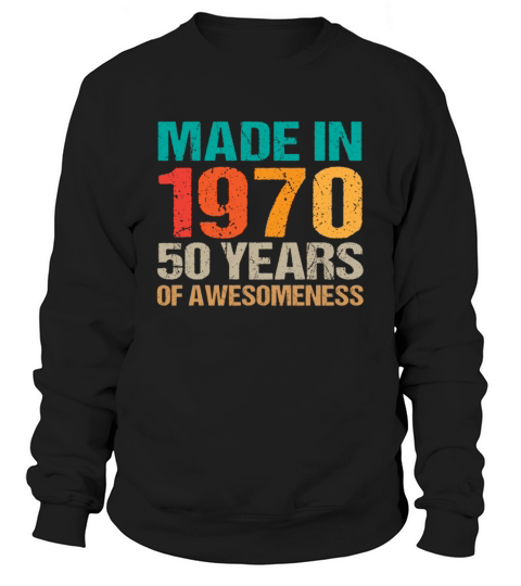 Vintage Made in 1970 - 50 Years Old Birthday Gift Sweatshirt Unisex