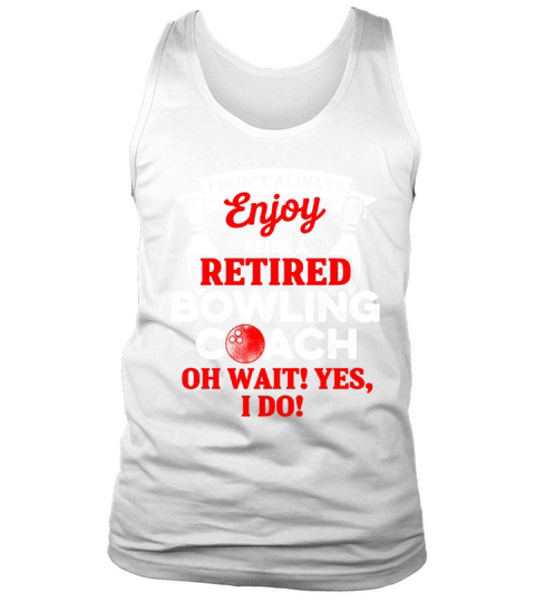 Bowling Coach Retired Player Team Instructor DA1 Tank Top Unisex