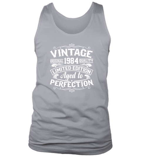 Vintage original 1984 quality limited edition aged to perfection Tank Top Unisex