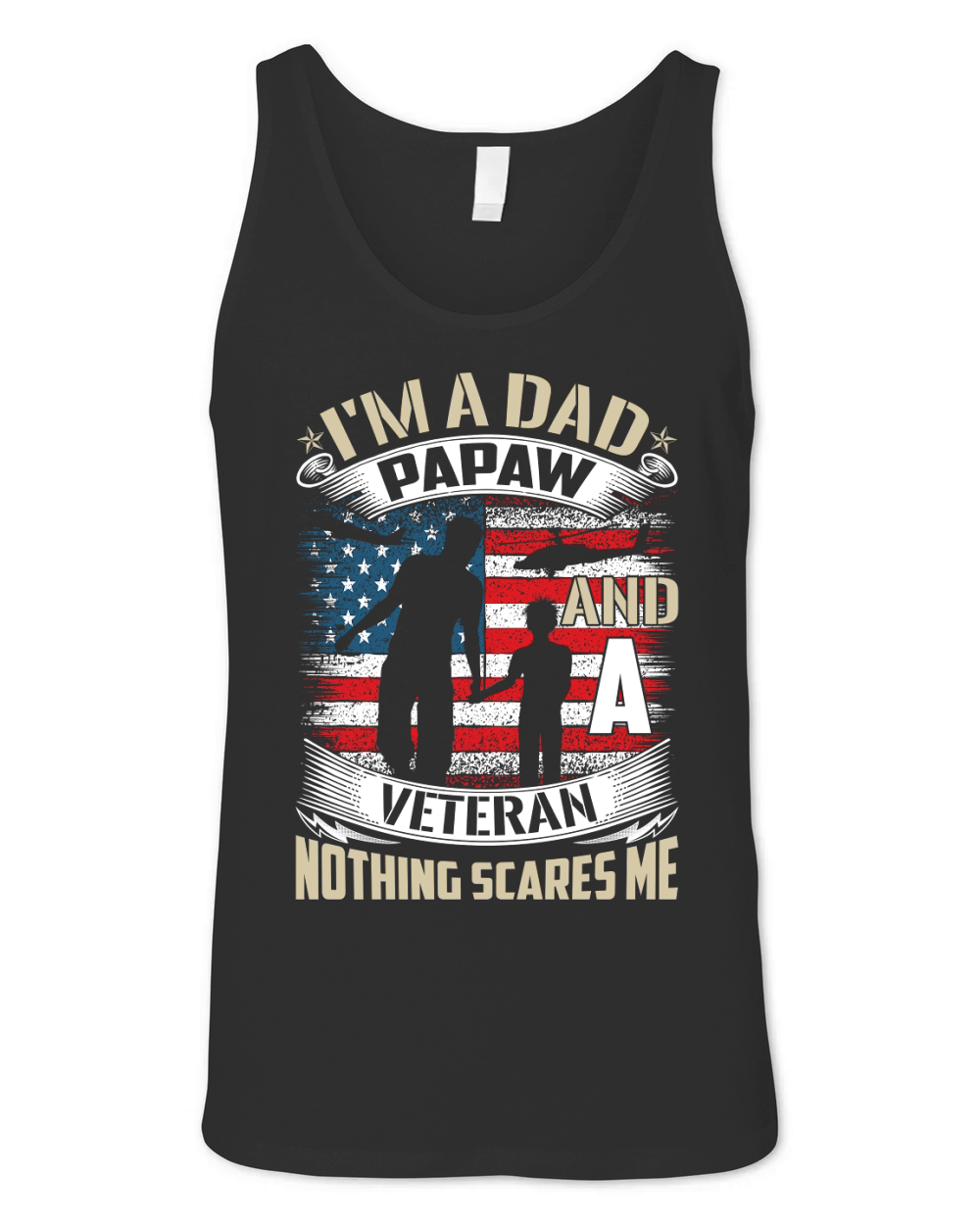 Im A Dad Papaw And A Veteran Nothing Scares Me Unisex Jersey Tank