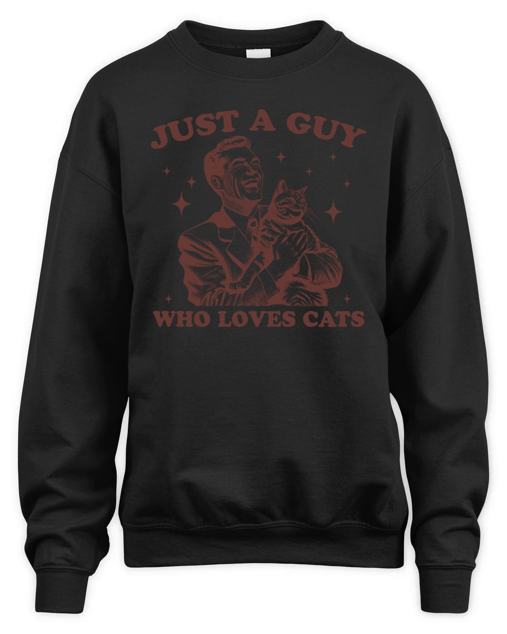 Just A Guy Who Loves Cats L Brown Unisex Premium Crewneck Sweatshirt