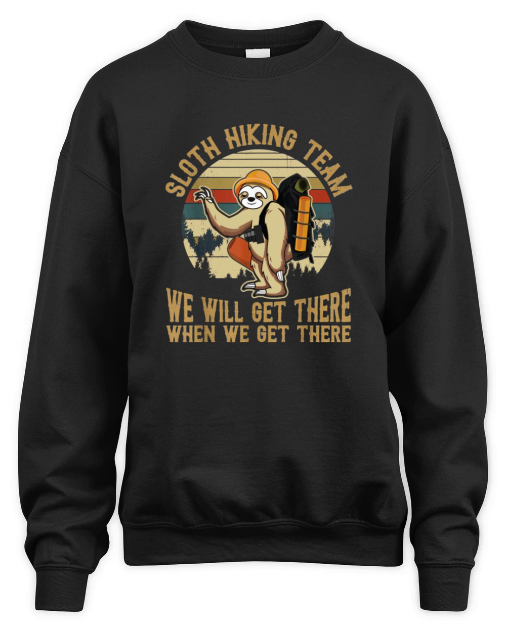 Sloth Hiking Team We Will Get There Funny Vintage Unisex Premium Crewneck Sweatshirt