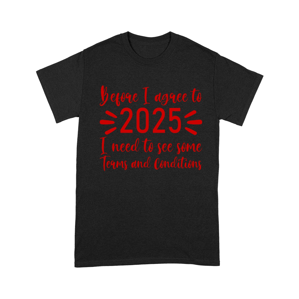 Before I agree to 2025   Red Color Unisex T-Shirt
