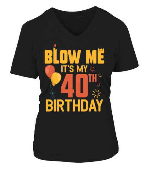Funny 40th Birthday 40 Years Old Men Women Gift V-neck T-Shirt Woman