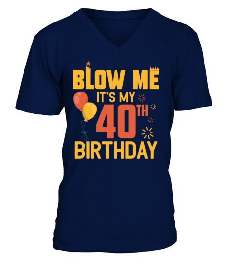 Funny 40th Birthday 40 Years Old Men Women Gift V-Neck T-shirt