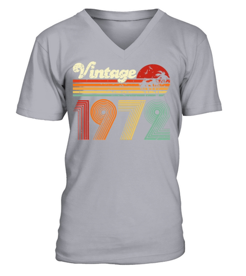 Vintage 1972 50th Birthday Fiftieth Gift men woman V-Neck T-shirt