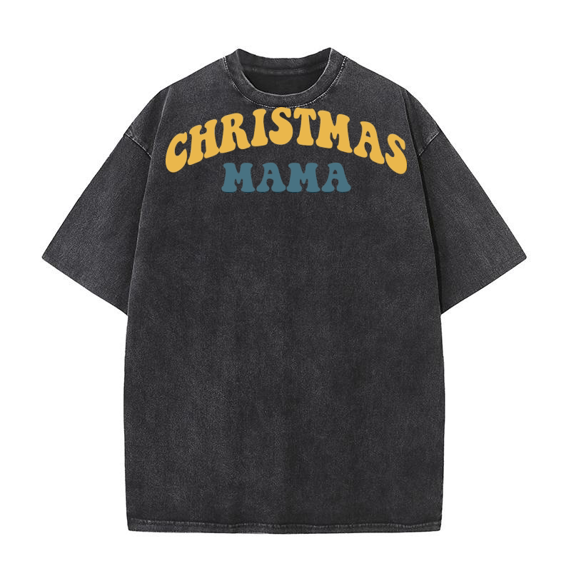 1. Christmas mama Washed T-Shirt