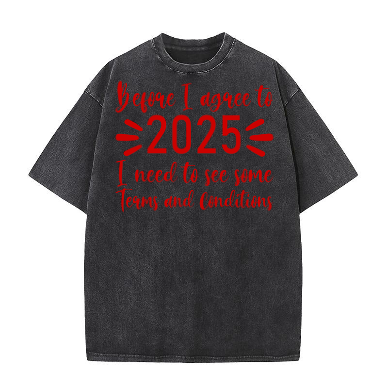Before I agree to 2025   Red Color Washed T-Shirt