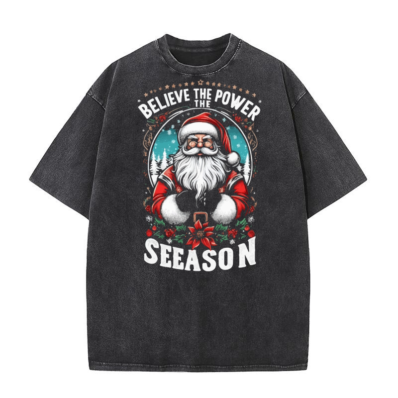 Believe in the power of the season Washed T-Shirt