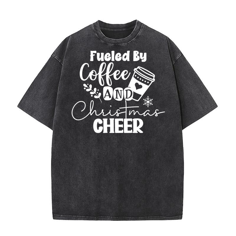 Fueled By Coffee And Christmas Cheer Washed T-Shirt