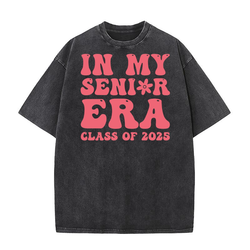 In My Senior Era Class Of 2025 03 Washed T-Shirt